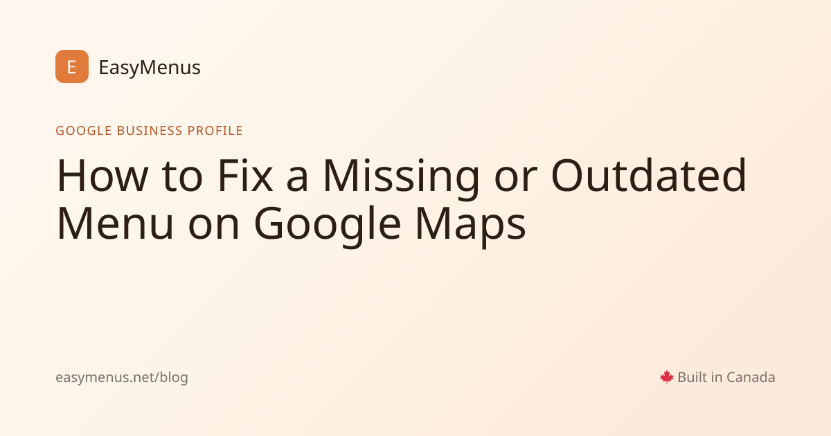 Fix a Missing or Outdated Menu on Google Maps