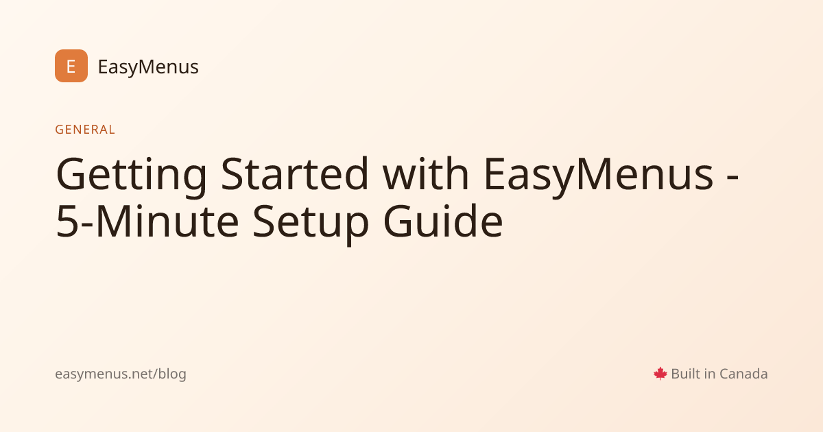 Getting Started with EasyMenus - 5-Minute Setup Guide | EasyMenus Blog