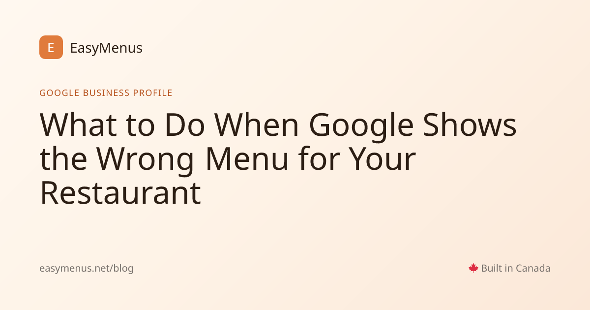 Google Shows the Wrong Menu for Your Restaurant? Fix It