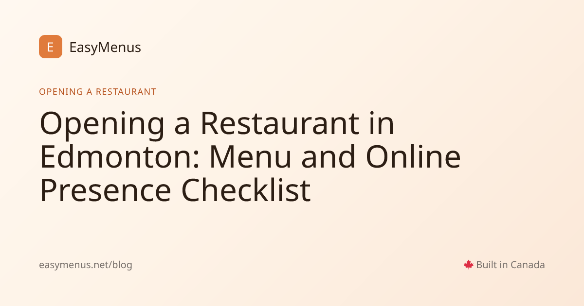 Opening a Restaurant in Edmonton: Online Presence Checklist