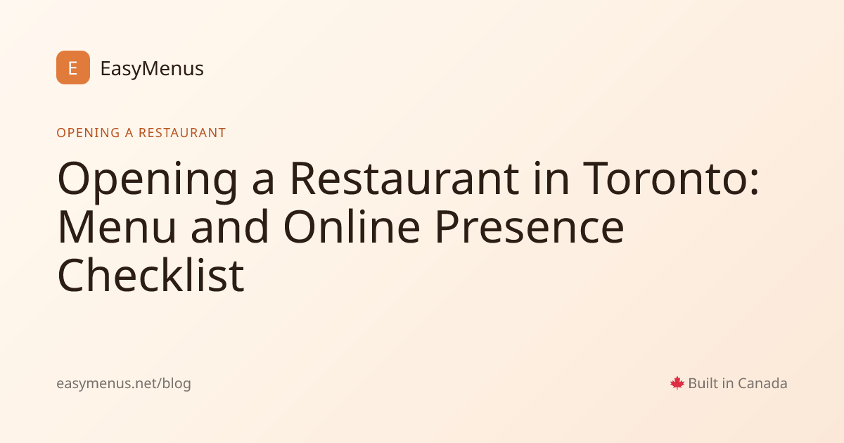 Opening a Restaurant in Toronto: Online Presence Checklist