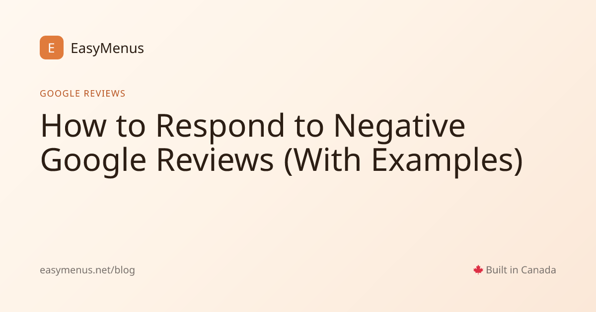 Respond to Negative Google Reviews (With Examples)